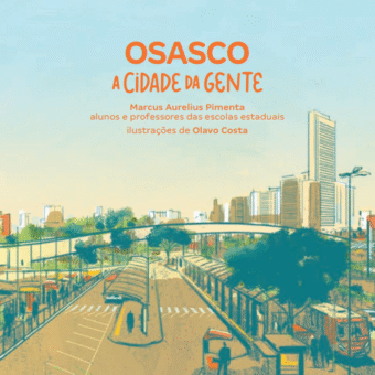  Osasco, a cidade da gente: alunos escrevem a história da cidade